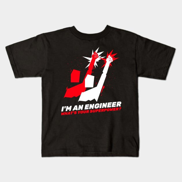 Engineering Superpower Kids T-Shirt by ForEngineer